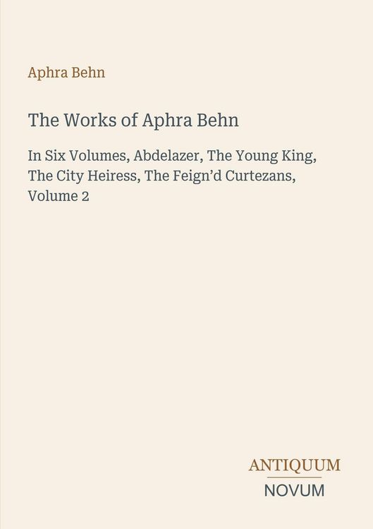 Produktbild: The Works of Aphra Behn