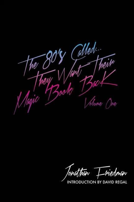 Produktbild: The 80's Called...They Want Their Magic Book Back-Volume 1
