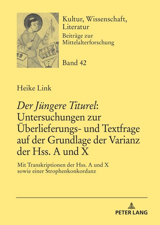 Produktbild: &laquo;Der J&uuml;ngere Titurel&raquo;: Untersuchungen zur &Uuml;berlieferungs- und Textfrage auf der Grundlage der Varianz der Hss. A und X