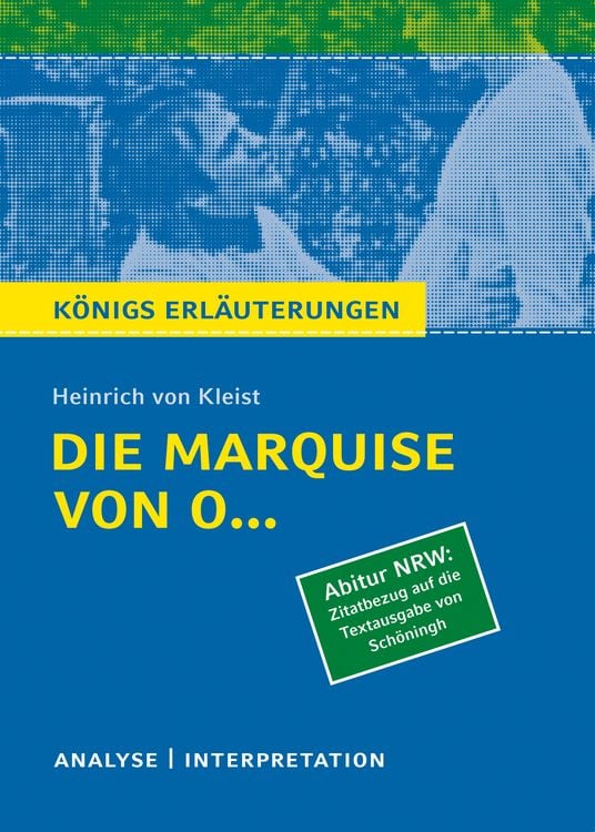 Produktbild: Die Marquise von O... von Heinrich von Kleist (Abitur NRW. Zitatbezug auf die Textausgabe von Schöningh).