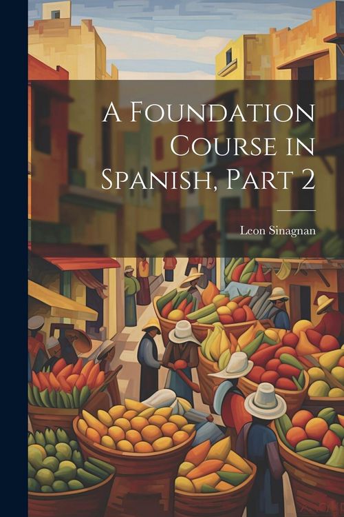 Produktbild: A Foundation Course in Spanish, Part 2