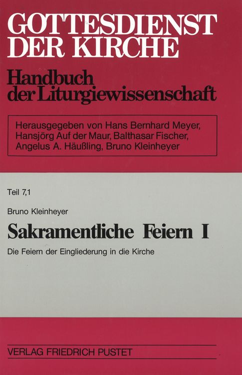 Produktbild: Gottesdienst der Kirche. Handbuch der Liturgiewissenschaft / Sakramentliche Feiern I/1