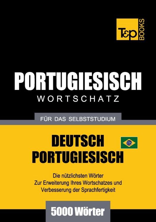 Produktbild: Wortschatz Deutsch-Brasilianisch Portugiesisch f&uuml;r das Selbststudium - 5000 W&ouml;rter