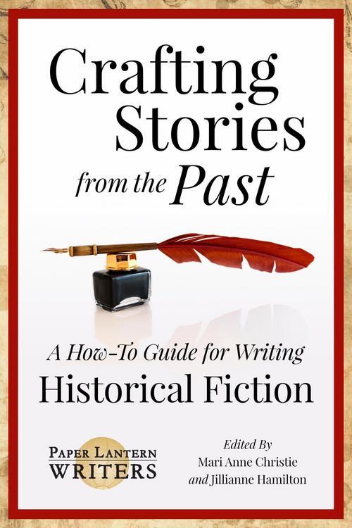 Produktbild: Crafting Stories From the Past: A How-To Guide for Writing Historical Fiction