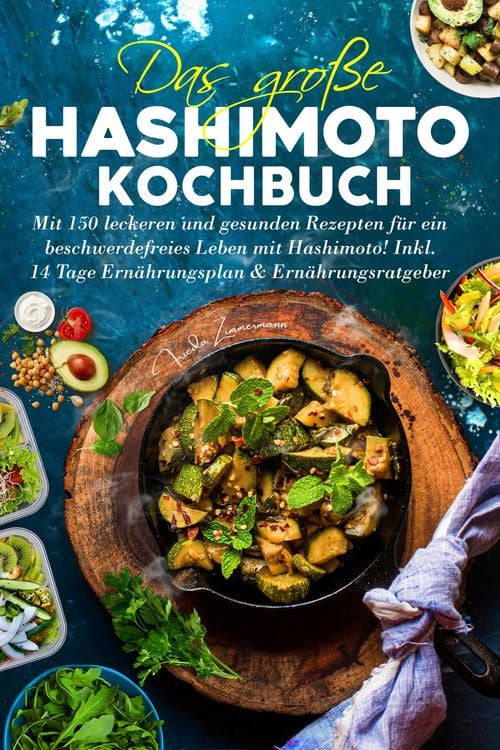 Produktbild: Das gro&szlig;e Hashimoto Kochbuch f&uuml;r mehr Energie & Balance