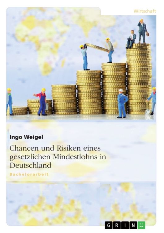 Produktbild: Chancen und Risiken eines gesetzlichen Mindestlohns in Deutschland