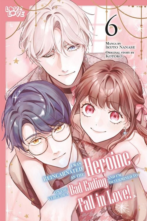 Produktbild: I Was Reincarnated as the Heroine on the Verge of a Bad Ending, and I'm Determined to Fall in Love!, Volume 6