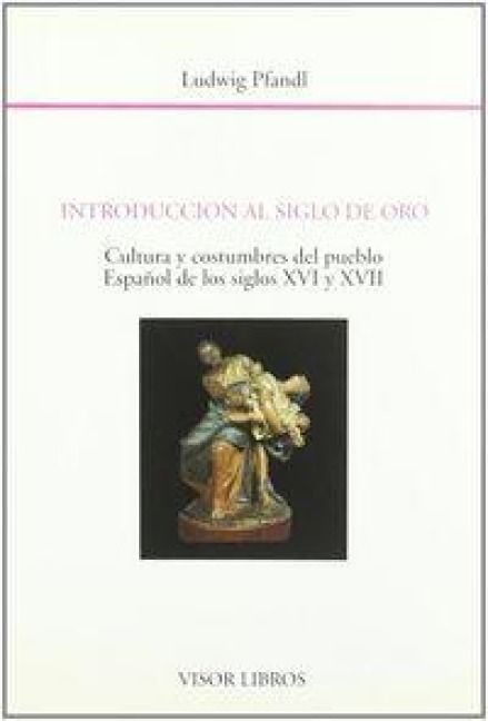 Produktbild: Introducci&oacute;n al siglo de oro : cultura y... pueblo espa&ntilde;ol s. XVI-XVII