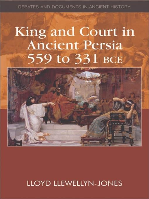 Produktbild: King and Court in Ancient Persia 559 to 331 BCE