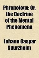 Produktbild: Phrenology; Or, the Doctrine of the Mental Phenomena
