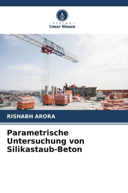 Produktbild: Parametrische Untersuchung von Silikastaub-Beton