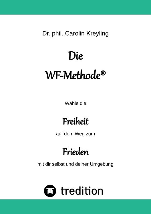 Produktbild: Die WF-Methode - eine nachhaltige und effektive M&ouml;glichkeit, Konflikte zu l&ouml;sen!