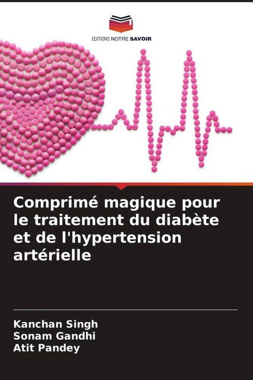 Produktbild: Comprim&eacute; magique pour le traitement du diab&egrave;te et de l'hypertension art&eacute;rielle