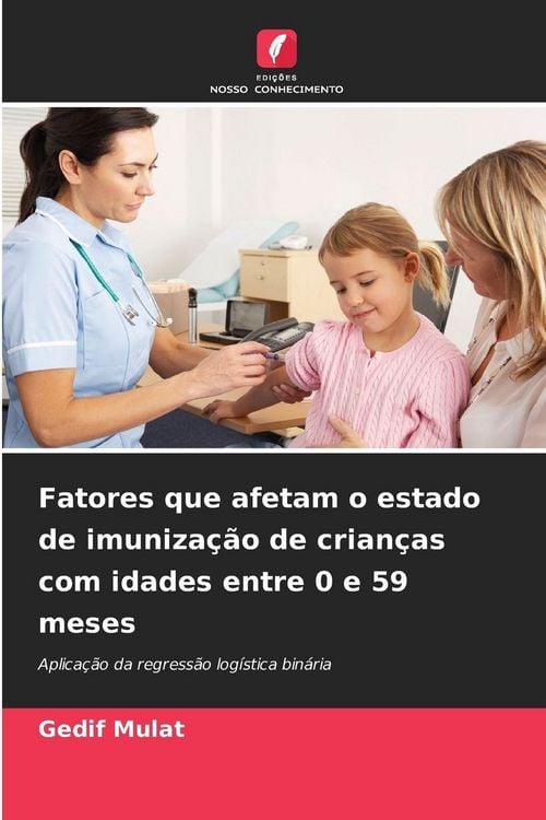 Produktbild: Fatores que afetam o estado de imuniza&ccedil;&atilde;o de crian&ccedil;as com idades entre 0 e 59 meses