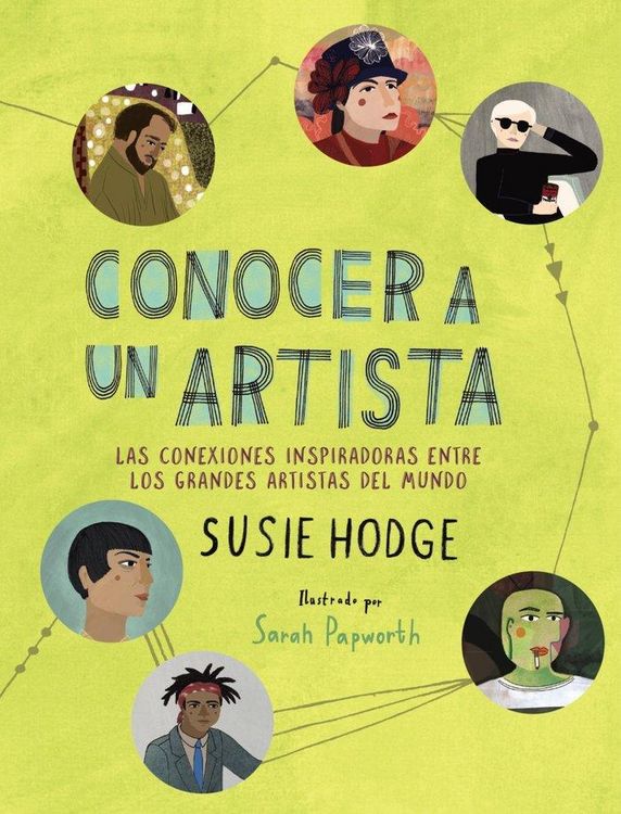 Produktbild: Conocer a un artista : las conexiones inspiradoras entre los grandes artistas del mundo