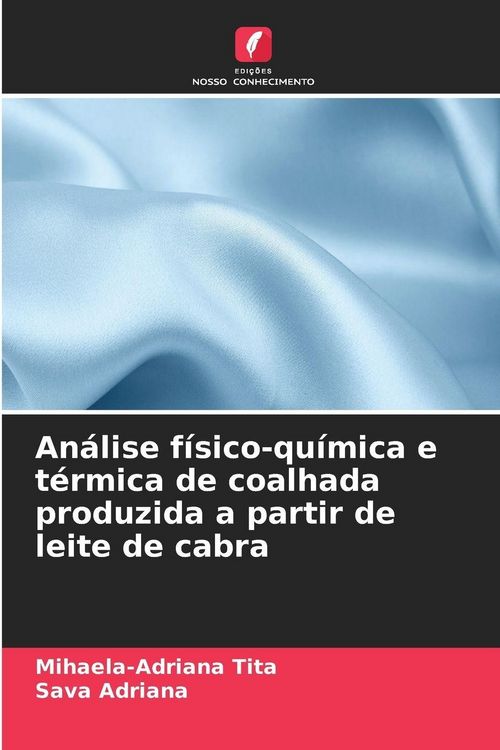 Produktbild: An&aacute;lise f&iacute;sico-qu&iacute;mica e t&eacute;rmica de coalhada produzida a partir de leite de cabra