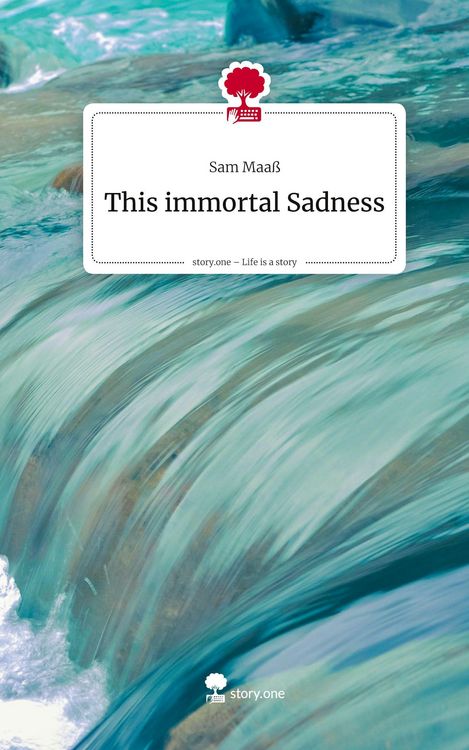 Produktbild: This immortal Sadness. Life is a Story - story.one