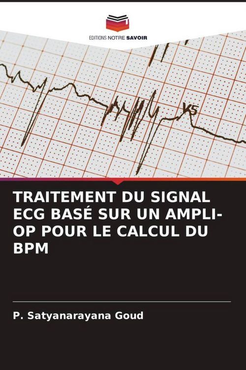 Produktbild: Traitement Du Signal Ecg Bas&eacute; Sur Un Ampli-Op Pour Le Calcul Du Bpm