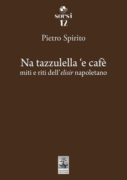 Produktbild: Na tazzulella 'e caf&egrave;. Miti e riti dell'elisir napoletano