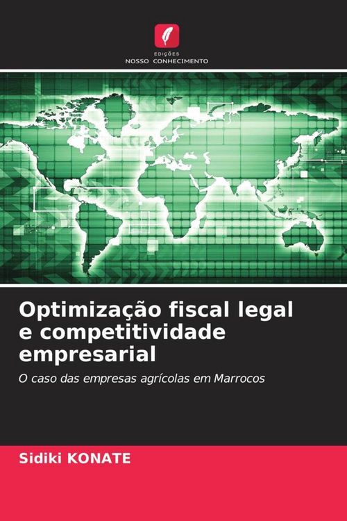 Produktbild: Optimiza&ccedil;&atilde;o fiscal legal e competitividade empresarial