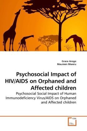 Produktbild: Arogo, G: Psychosocial Impact of HIV/AIDS on Orphaned and Af