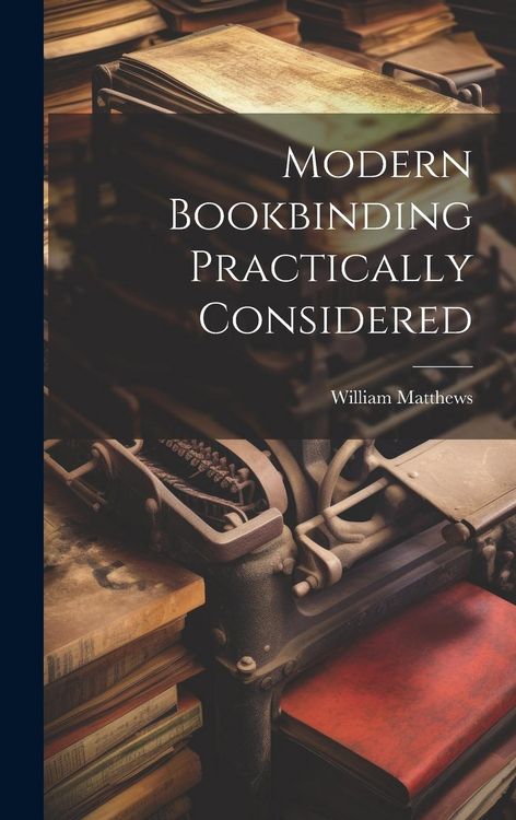 Produktbild: Modern Bookbinding Practically Considered