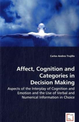 Produktbild: Trujillo, C: Affect, Cognition and Categories in Decision Ma