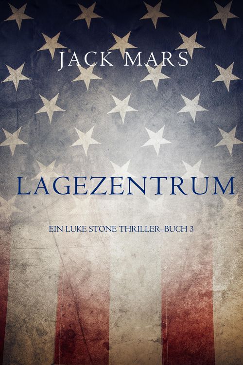 Produktbild: Lagezentrum: Ein Luke Stone Thriller-Buch 3