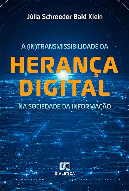Produktbild: A (In)transmissibilidade da heran&ccedil;a digital na sociedade da informa&ccedil;&atilde;o