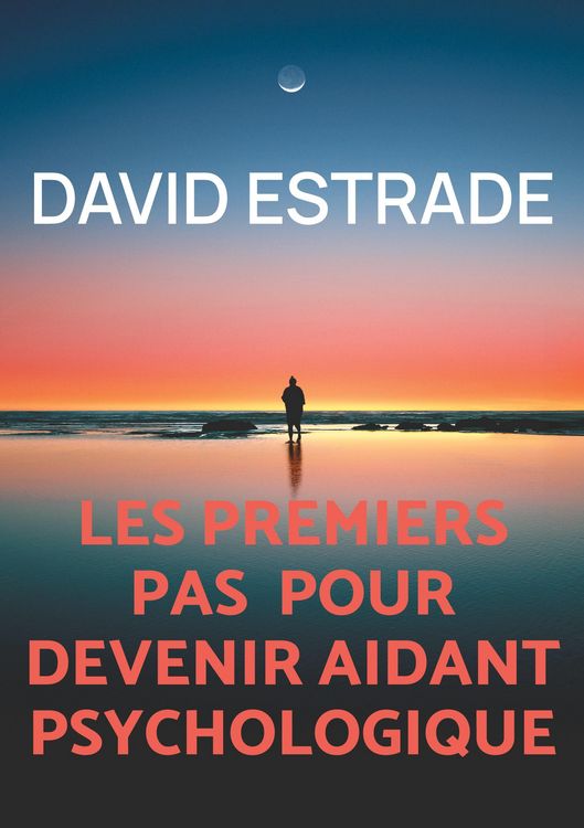Produktbild: Les premiers pas pour devenir aidant psychologique