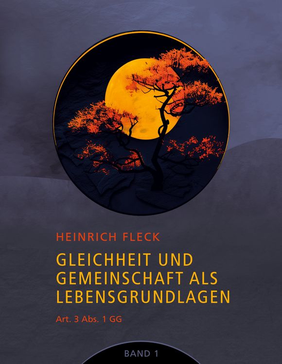 Produktbild: Gleichheit und Gemeinschaft als Lebensgrundlagen, Art. 3 Abs. 1 GG - Band 1