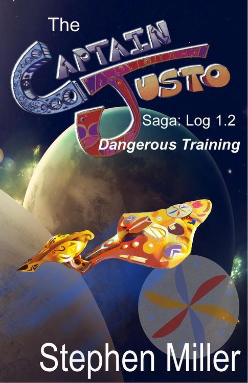 Produktbild: Captain Justo Saga, Captain Justo From the Planet Is Log 1.2: Dangerous Training