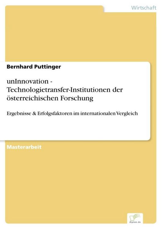 Produktbild: UnInnovation - Technologietransfer-Institutionen der &ouml;sterreichischen Forschung