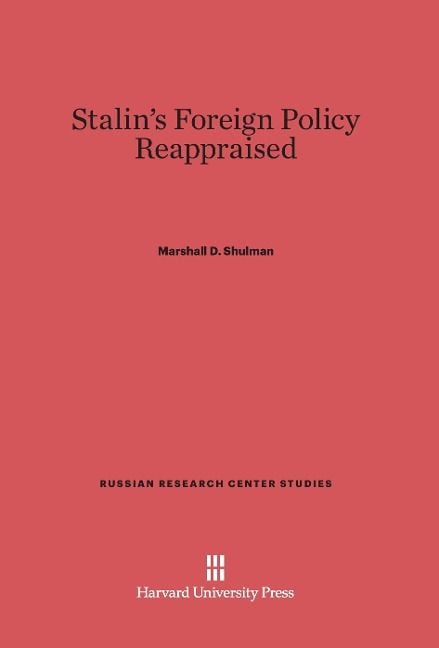 Produktbild: Shulman, M: Stalin's Foreign Policy Reappraised