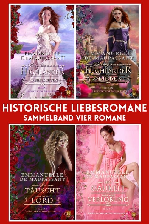Bild vom Artikel Historische Liebesromane : Sammelband vier Romanen vom Autor Emmanuelle De Maupassant