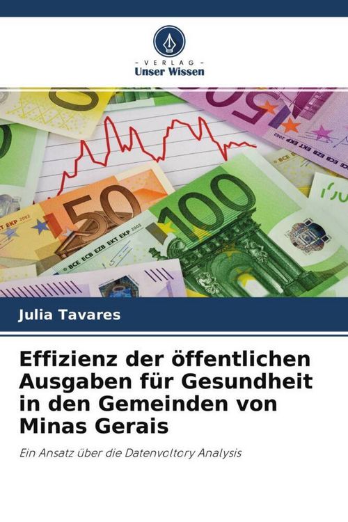 Produktbild: Effizienz der &ouml;ffentlichen Ausgaben f&uuml;r Gesundheit in den Gemeinden von Minas Gerais