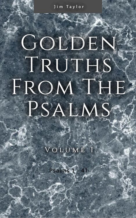 Produktbild: Golden Truths from the Psalms - Volume I - Psalms 1-41