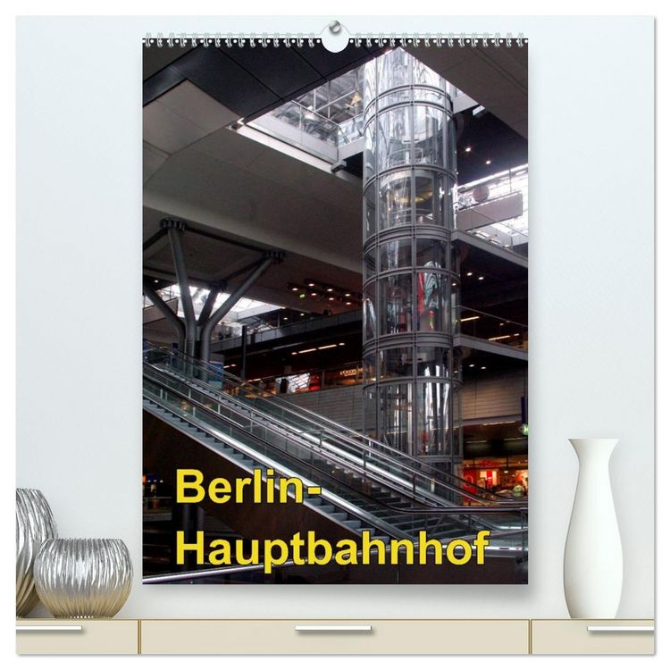 Produktbild: Hauptbahnhof Berlin (hochwertiger Premium Wandkalender 2026 DIN A2 hoch), Kunstdruck in Hochglanz