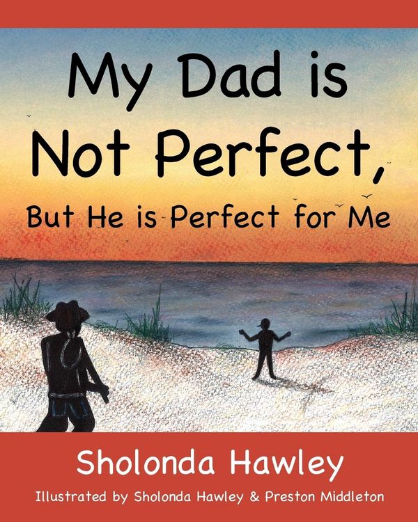 Produktbild: My Dad is Not Perfect, But He is Perfect for Me