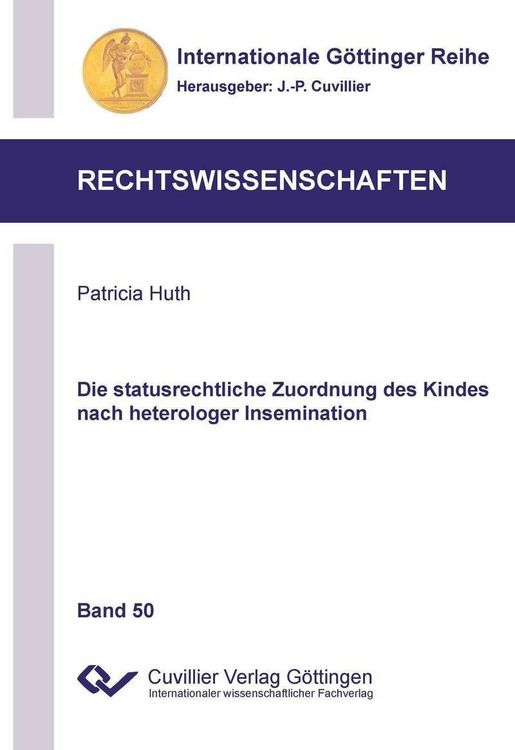 Produktbild: Die statusrechtliche Zuordnung des Kindes nach heterologer Insemination