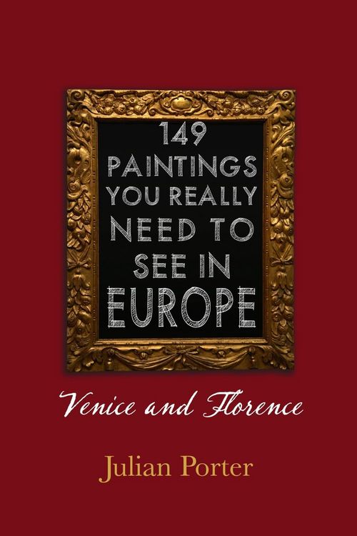 Produktbild: 149 Paintings You Really Should See in Europe - Venice and Florence