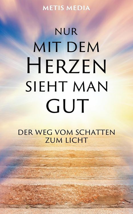 Produktbild: Nur mit dem Herzen sieht man gut