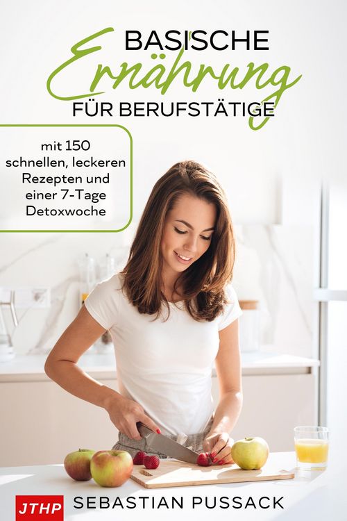 Produktbild: Basische Ern&auml;hrung f&uuml;r Berufst&auml;tige