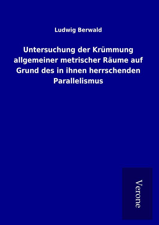 Produktbild: Untersuchung der Kr&uuml;mmung allgemeiner metrischer R&auml;ume auf Grund des in ihnen herrschenden Parallelismus