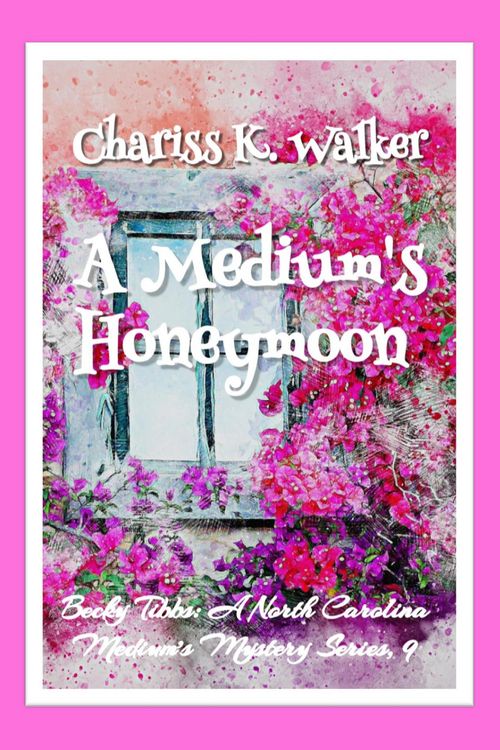 Produktbild: A Medium's Honeymoon: A Cozy Ghost Mystery (Becky Tibbs: A North Carolina Medium's Mystery Series)