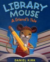 Produktbild: Kirk, D: Library Mouse: A Friend's Tale