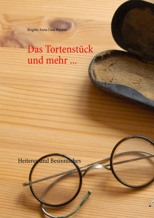 Produktbild: Das Tortenst&uuml;ck und mehr ...