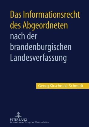 Produktbild: Das Informationsrecht des Abgeordneten nach der brandenburgischen Landesverfassung
