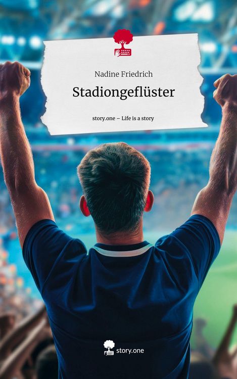 Produktbild: Stadiongefl&uuml;ster. Life is a Story - story.one