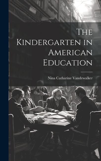 Produktbild: The Kindergarten in American Education